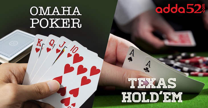 Texas Holdem Versus Omaha Poker | Adda52 Blog