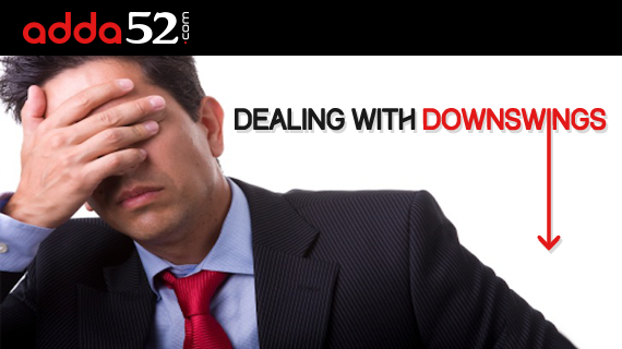 Deal with Downswings in Online Poker
