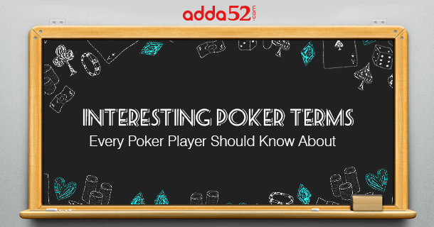 Interesting Poker Terms Every Poker Player Should Know About