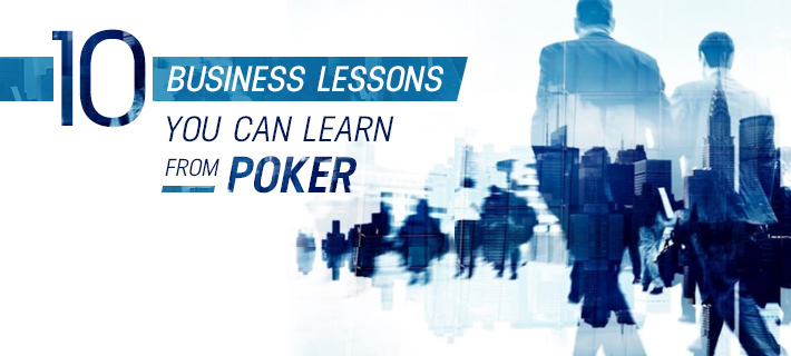 10 business lessons you can learn from poker