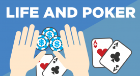 How Life is Similar to a Game of Poker