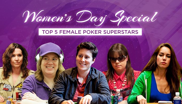 Women’s Day Special - Top 5 Female Poker Superstars