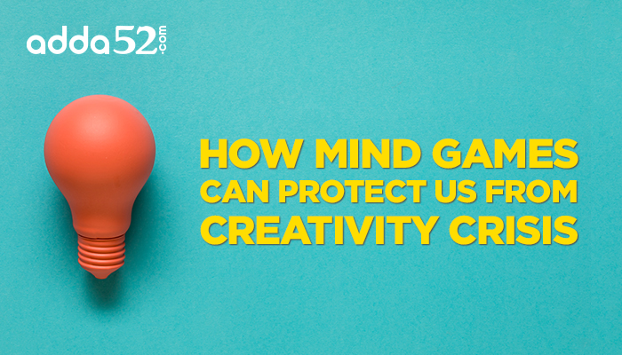 How Mind Games Can Protect Us From Creativity Crisis