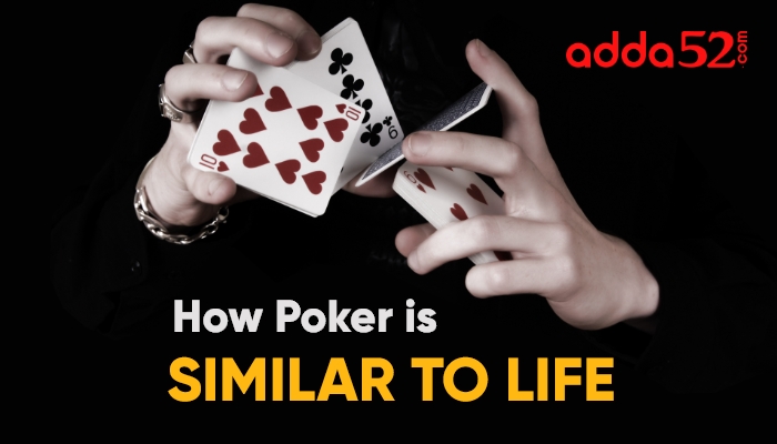 How Poker is Similar to Life