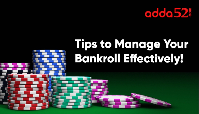 Tips to Manage Your Bankroll Effectively