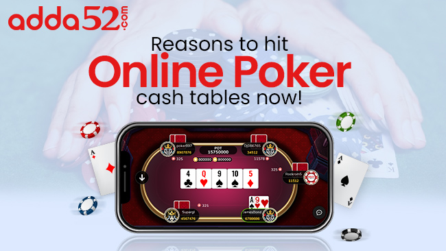 Reasons to Hit Online Poker Cash Tables Now!