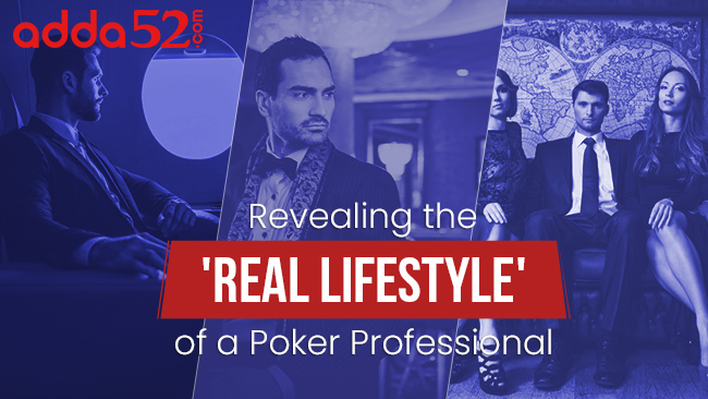 Revealing the 'Real Lifestyle' of a Poker Professional