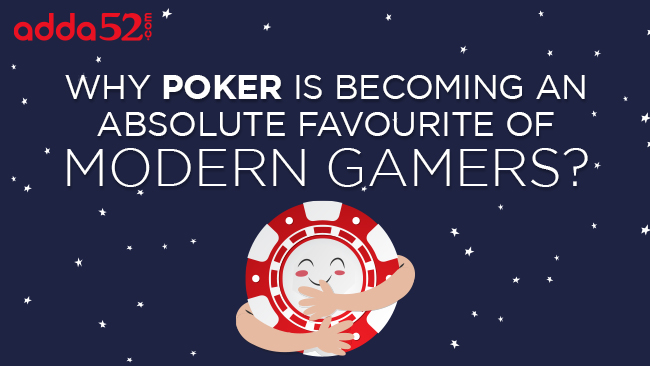 Why Poker is Becoming An Absolute Favourite of Modern Gamers