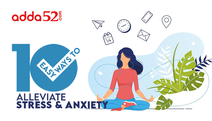 10 Easy Ways To Alleviate Stress & Anxiety