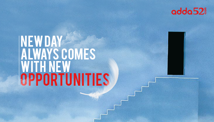 New Day Always Comes with New Opportunities