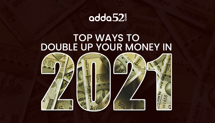 Top Ways to Double up Your Money in 2021