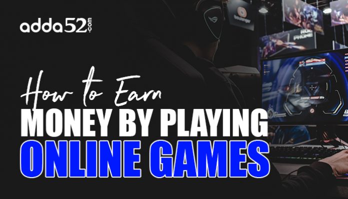 How to Earn Money by playing Online Games