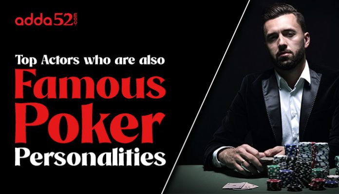 Top Actors Who Are Also Famous Poker Personalities