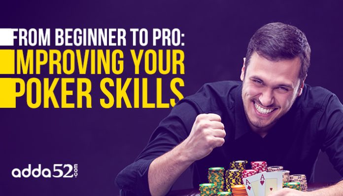 From Beginner to Pro: Improving Your Poker Skills