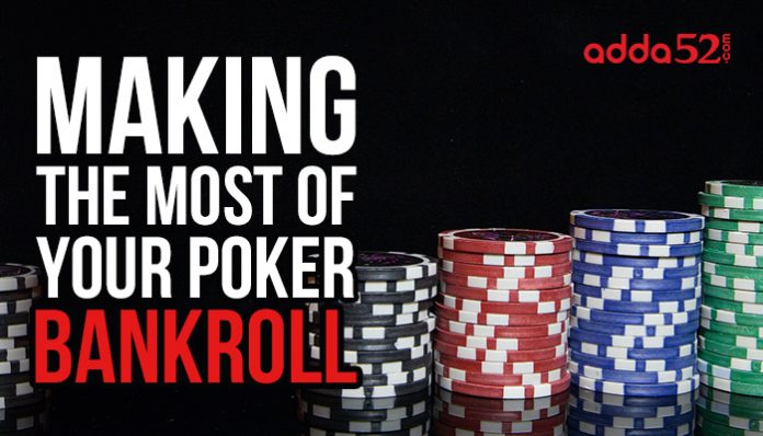 Making The Most of Your Poker Bankroll