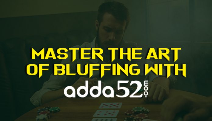 Master the Art of Bluffing with Adda52