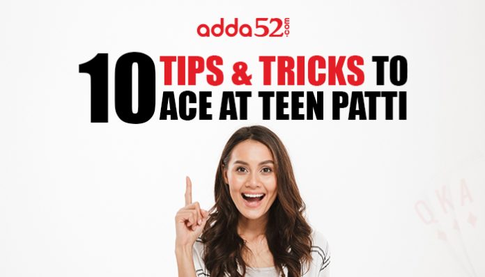 10 Tips & Tricks to Ace at Teen Patti