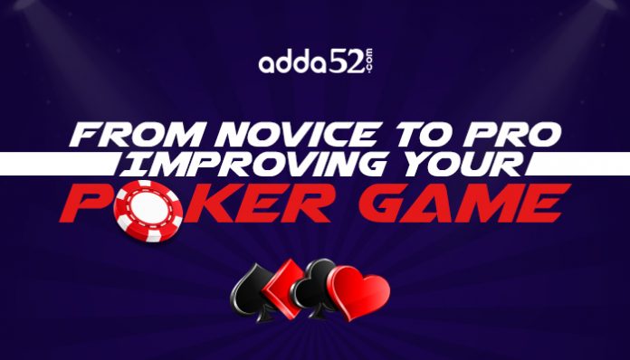 From Novice to Pro - Improving Your Poker Game
