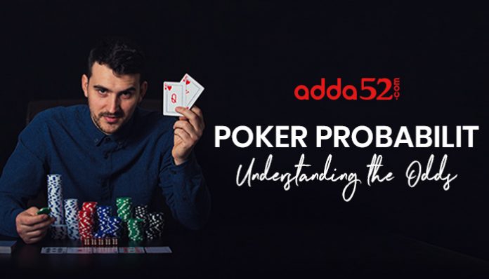 Poker Probability - Understanding the Odds