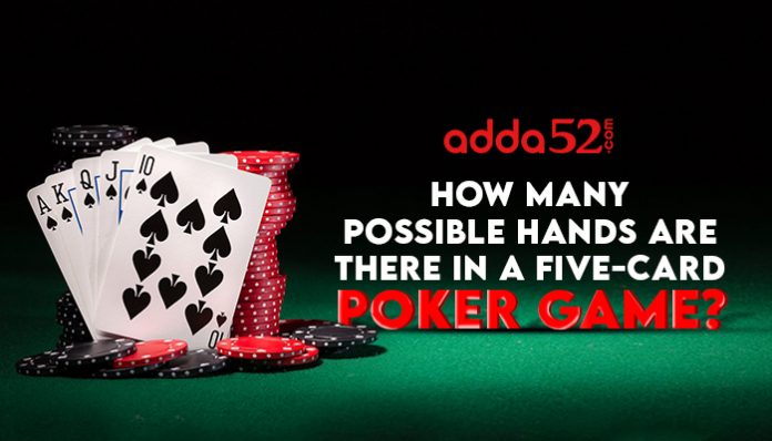 How many possible hands are there in a five-card poker game